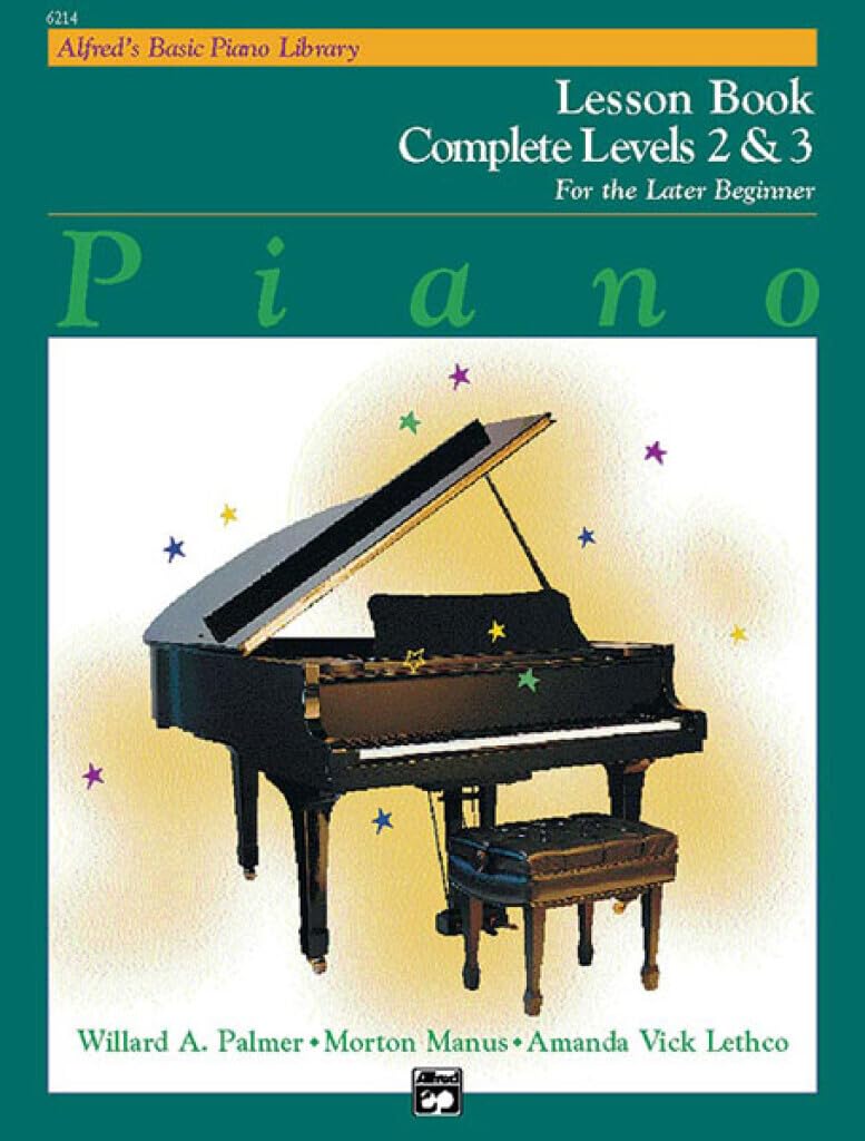 Alfred's Basic Piano Course Lesson Book: Complete 2 & 3: Piano Lesson Book, Complete Levels 2 & 3 for the Later Beginner (Alfred's Basic Piano Library) Social Sciences