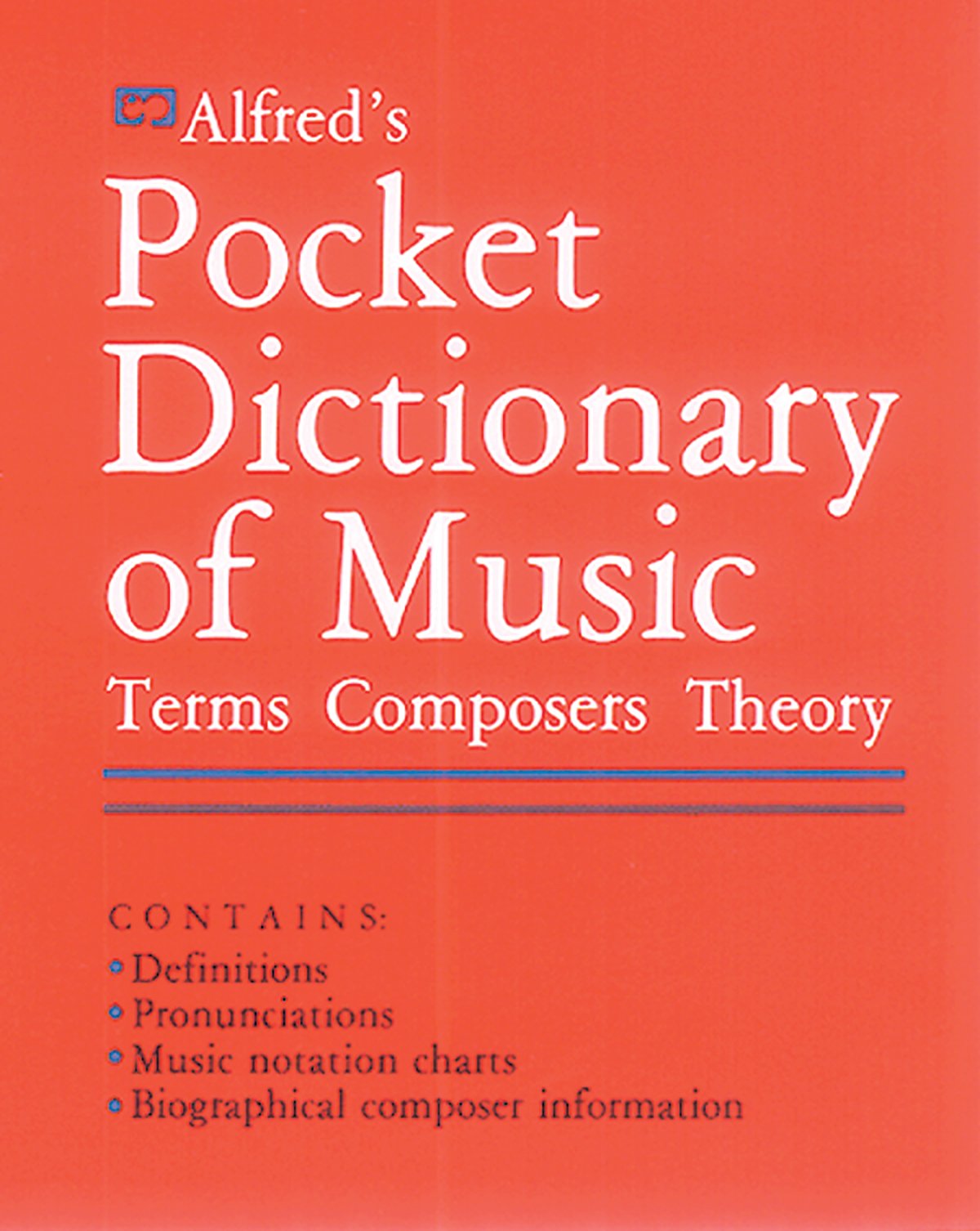 Alfred's Pocket Dictionary of Music: Terms * Composers * Theory Social Sciences