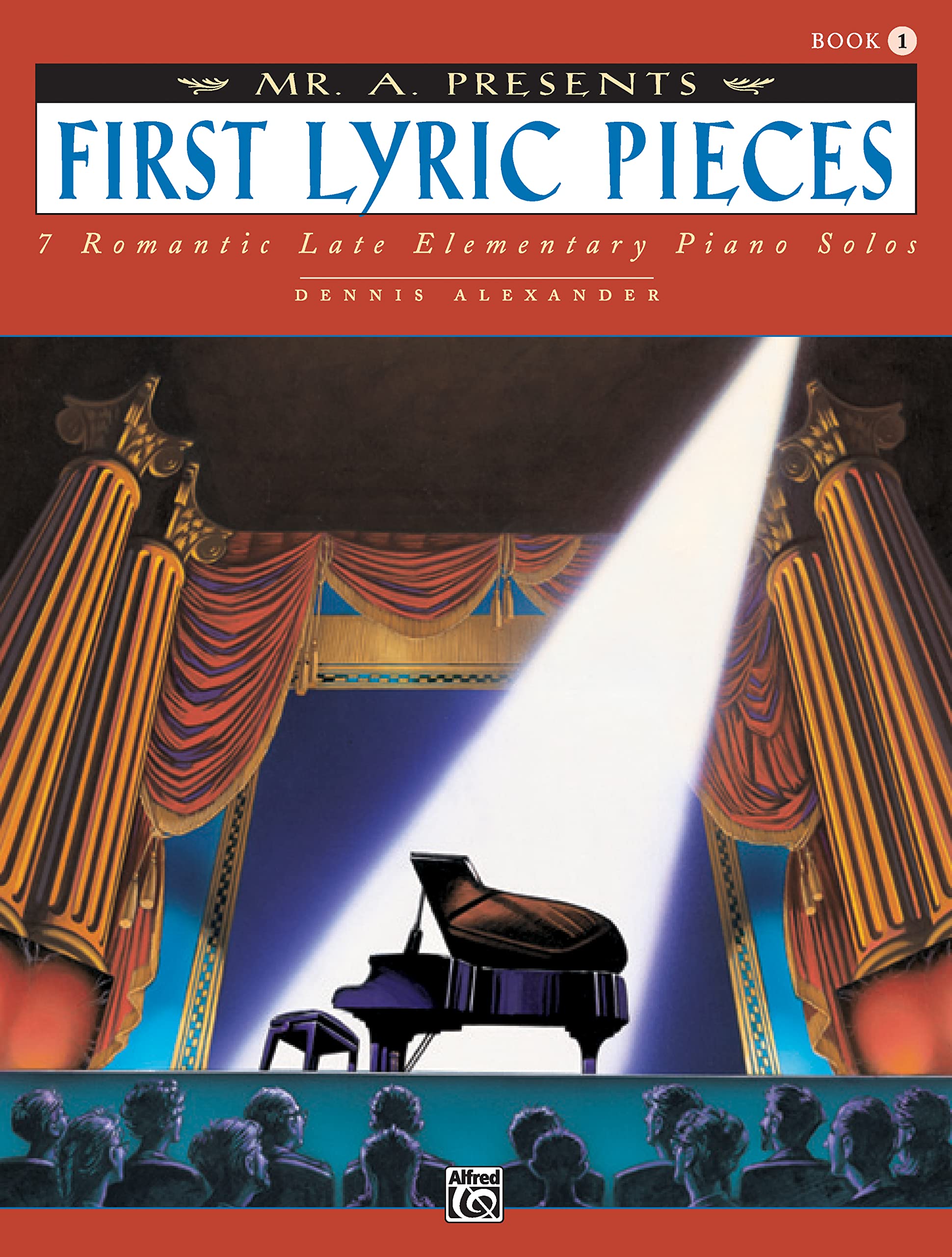 Mr. "A" Presents First Lyric Pieces, Bk 1: 7 Romantic Late Elementary Piano Solos Social Sciences