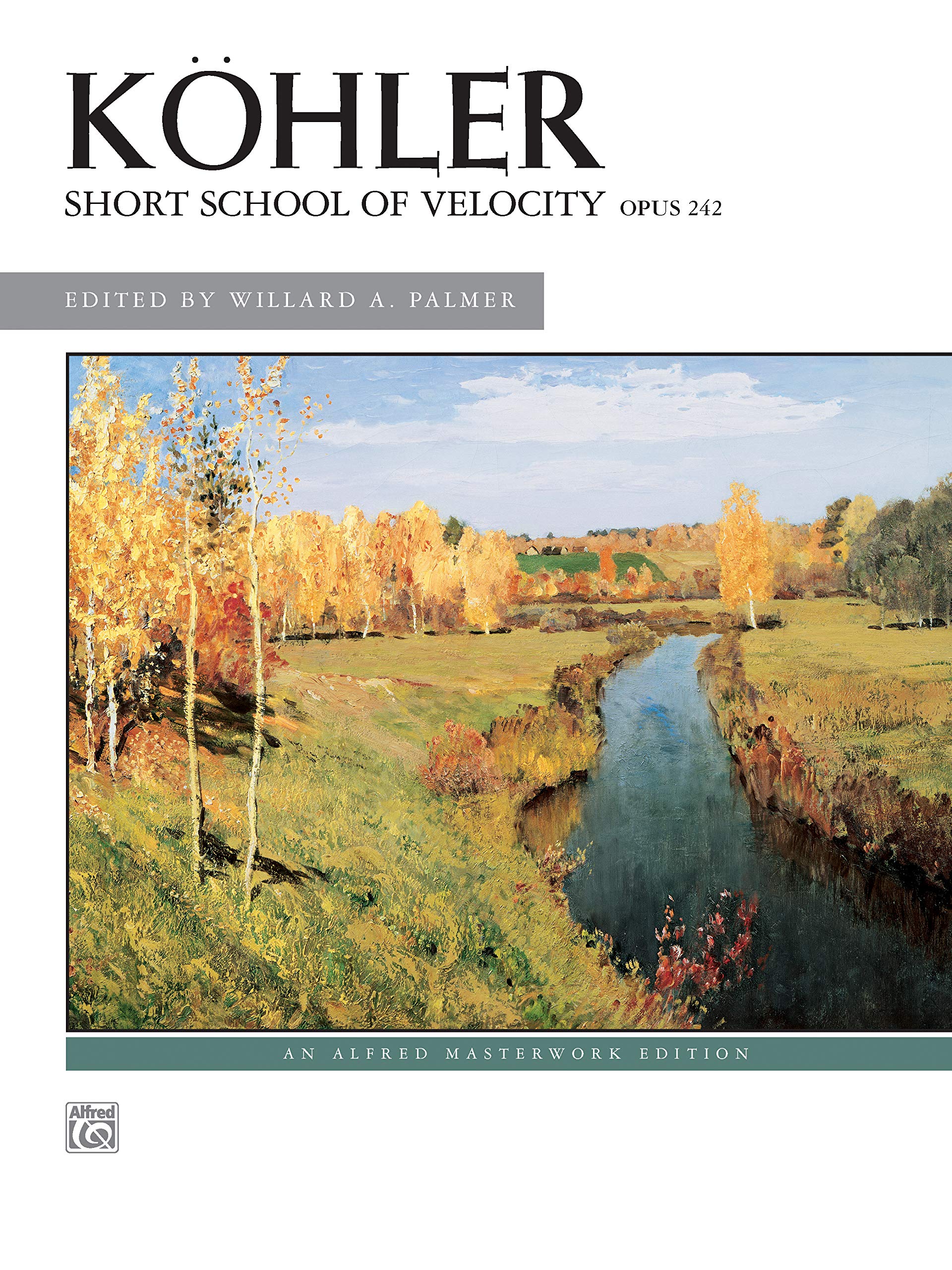 K Hler -- Short School of Velocity, Op. 242 (Alfred Masterwork Edition) Social Sciences