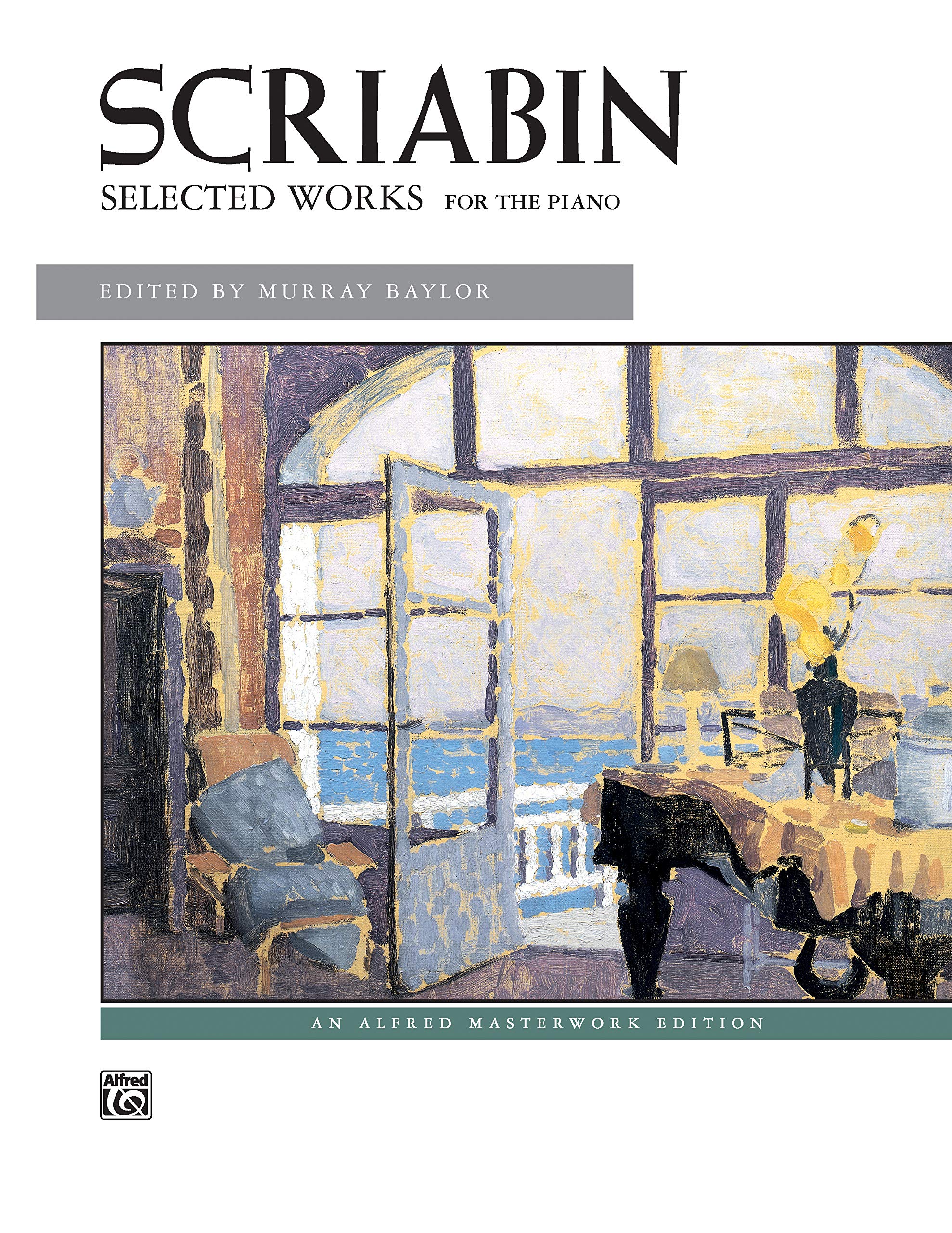 Scriabin -- Selected Works: Selected Works For The Piano (Alfred Masterwork Edition) Social Sciences