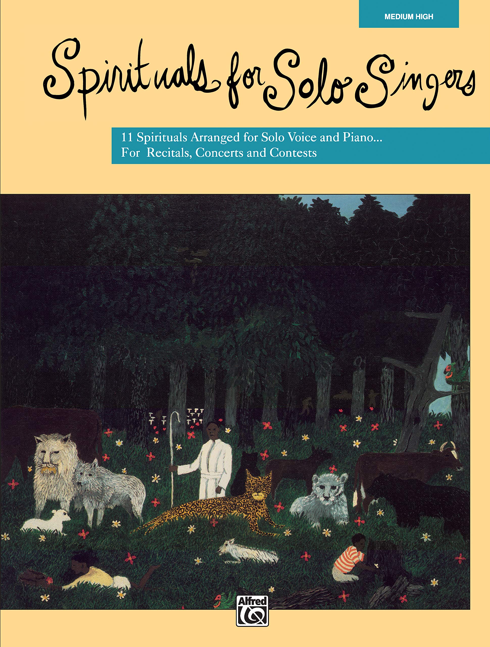 Spirituals for Solo Singers: Medium High Voice: 11 Spirituals Arranged for Solo Voice and Piano...for Recitals, Concerts and Contests: Medium High Social Sciences