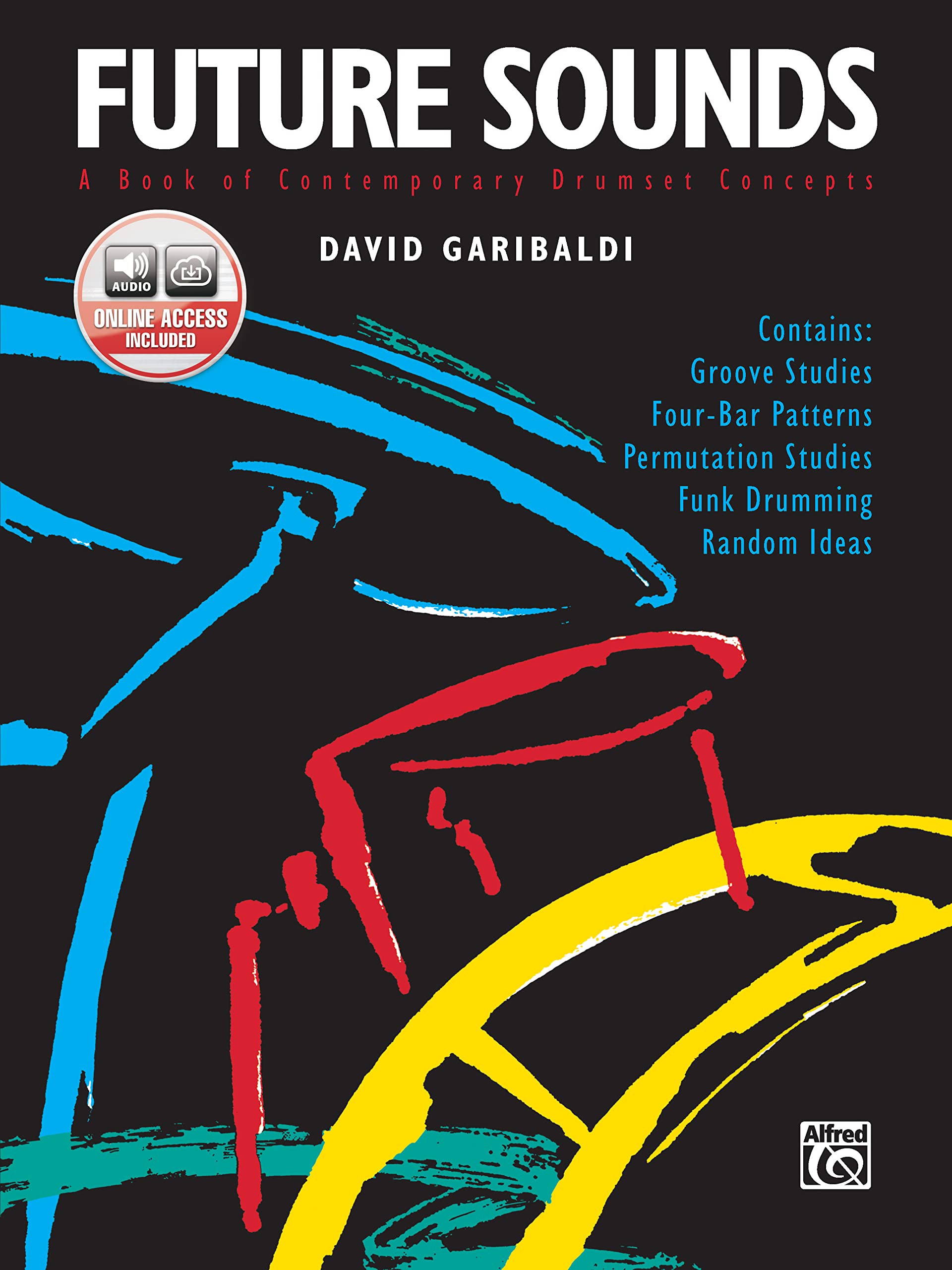 Future Sounds: A Book of Contemporary Drumset Concepts (incl. CD): A Book of Contemporary Drumset Concepts (incl. Online Code) Sheet Music