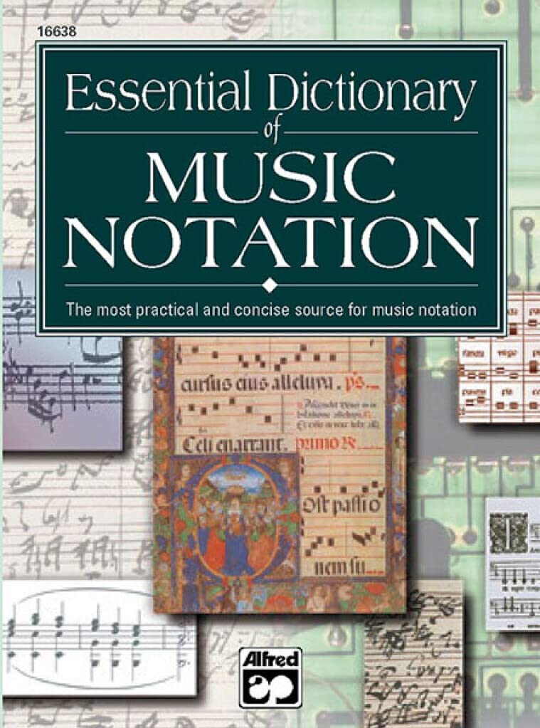 Essential Dicitonary of Music Notation: The most practical and concise source for music notation (The Essential Dictionary Series) Social Sciences