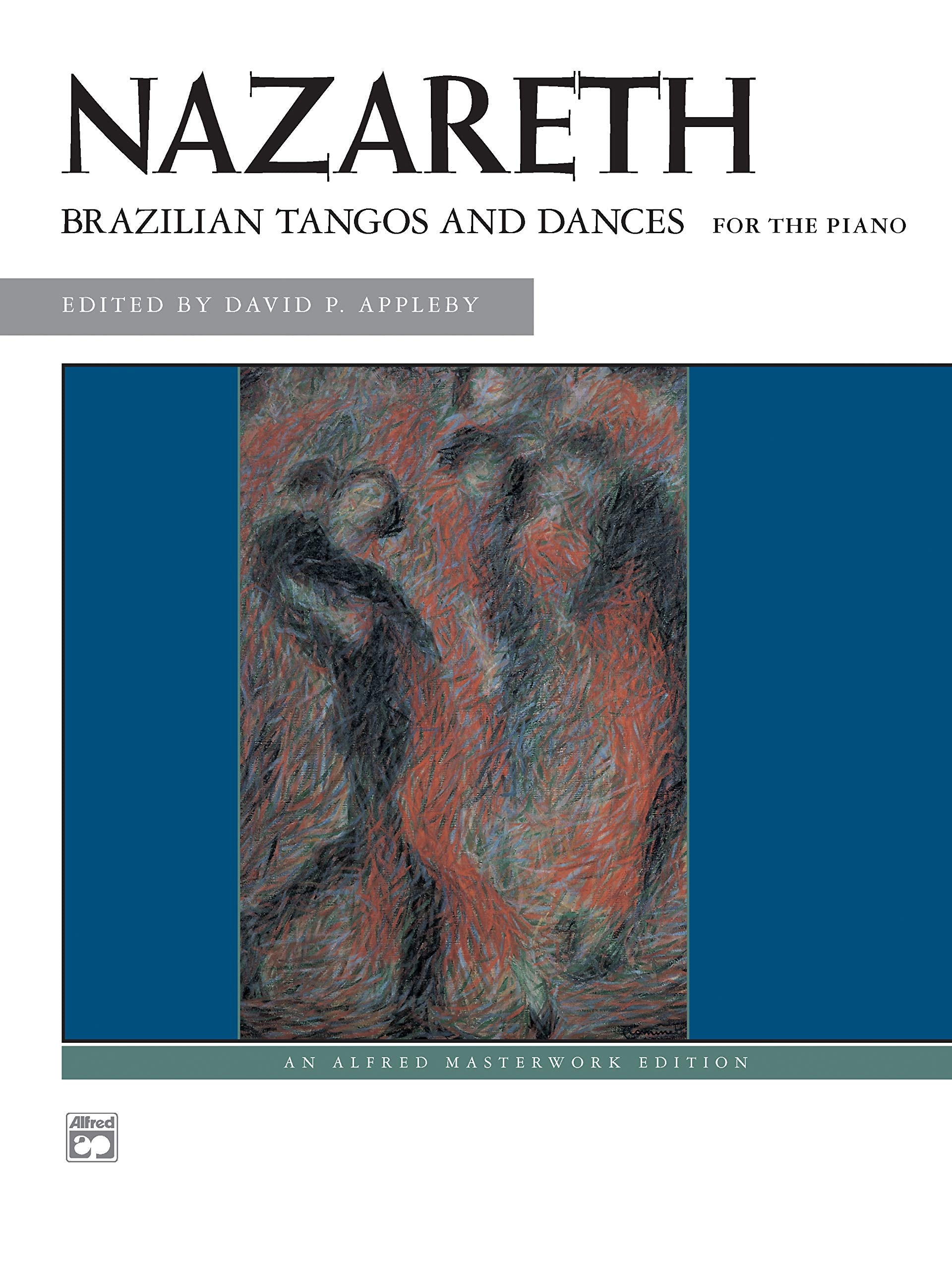 Brazilian Tangos and Dances for the Piano (Alfred Masterwork Edition) Social Sciences
