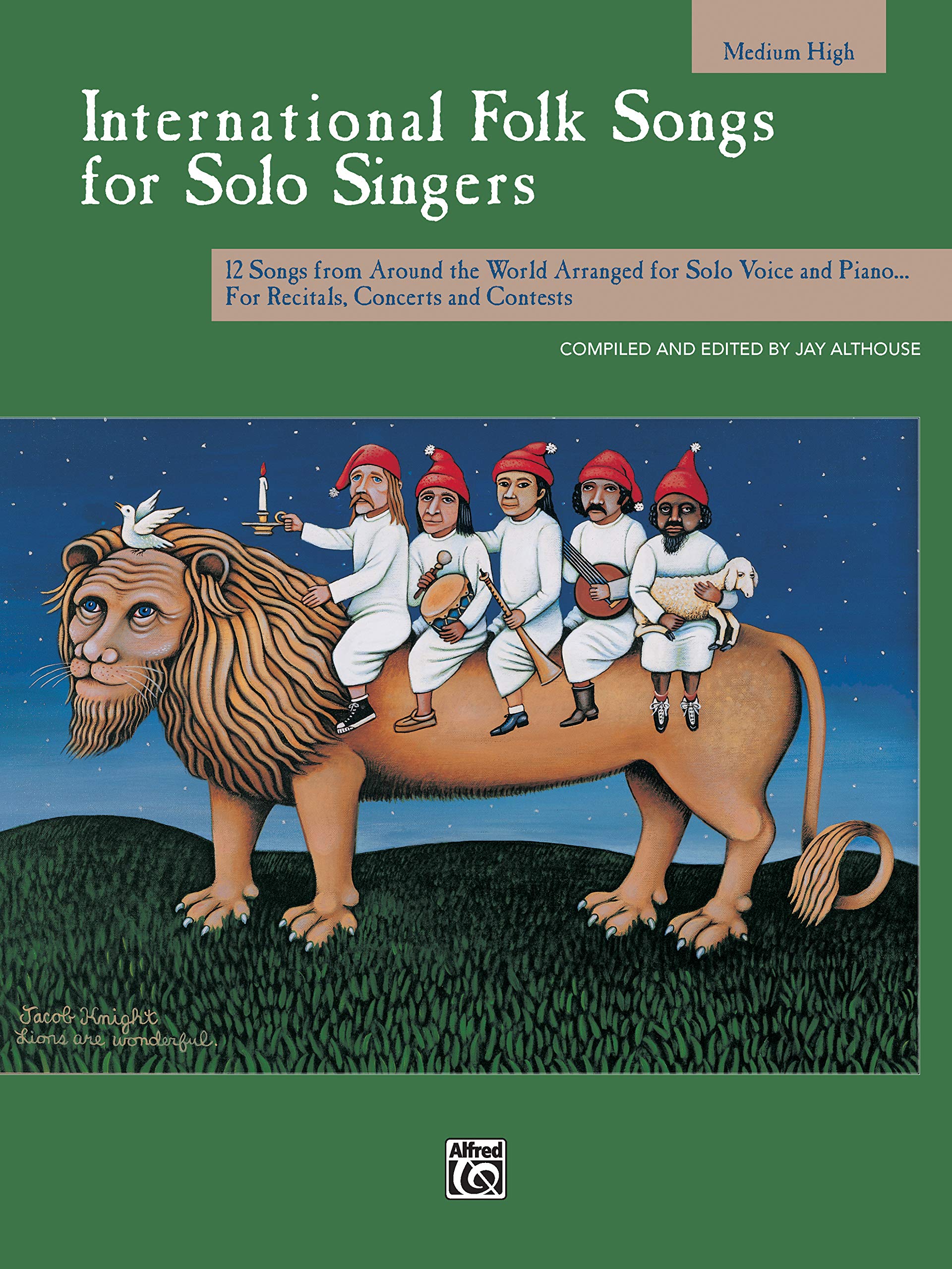 International Folk Songs for Solo Singers: Medium High Voice: 12 Folk Songs from Around the World Arranged for Solo Voice and Piano: for Recitals, Concerts and Centests: Medium High Social Sciences