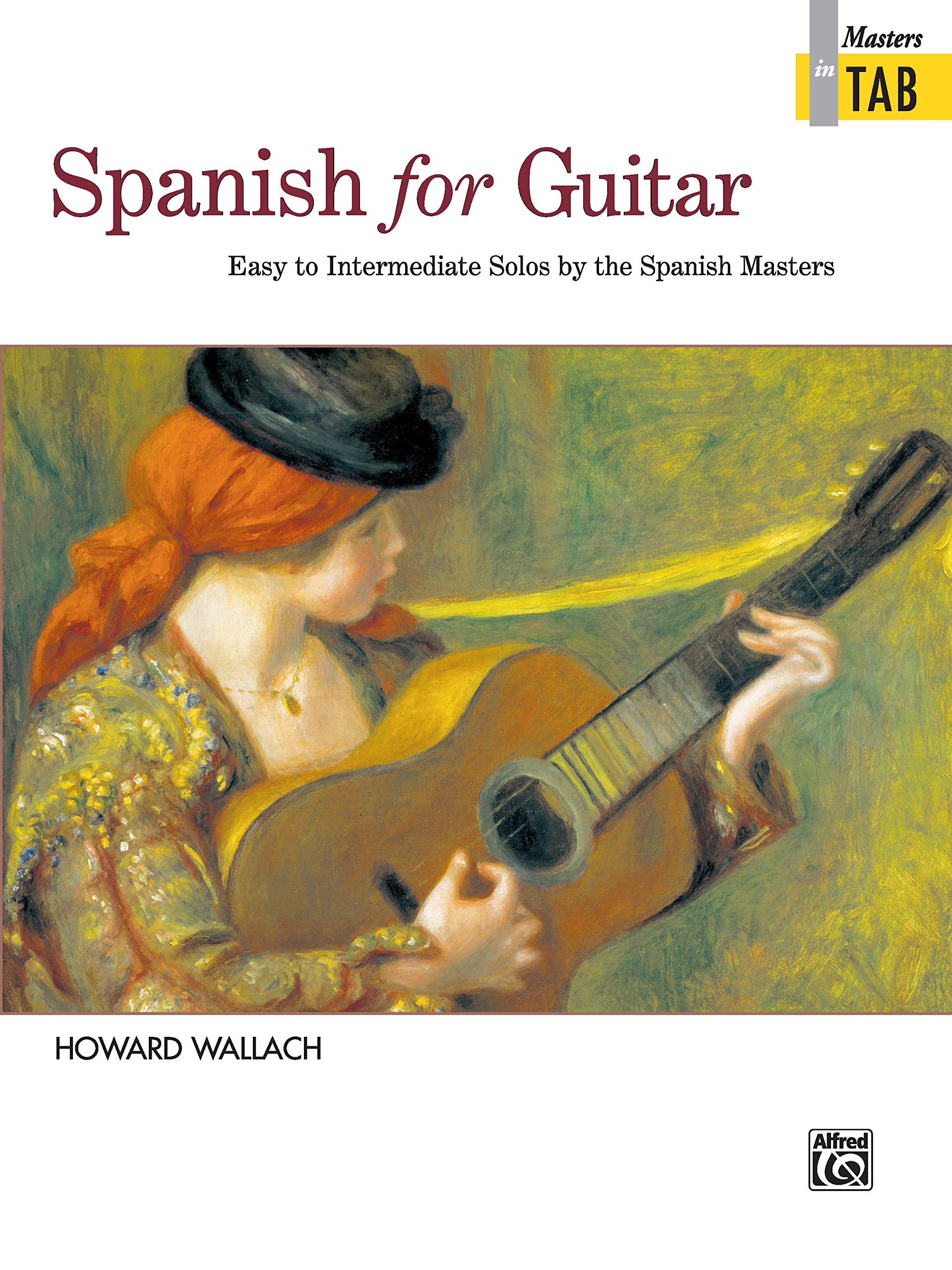 Spanish for Guitar: Easy to Intermediate Solos by the Spanish Masters (Masters in Tab) Sheet Music