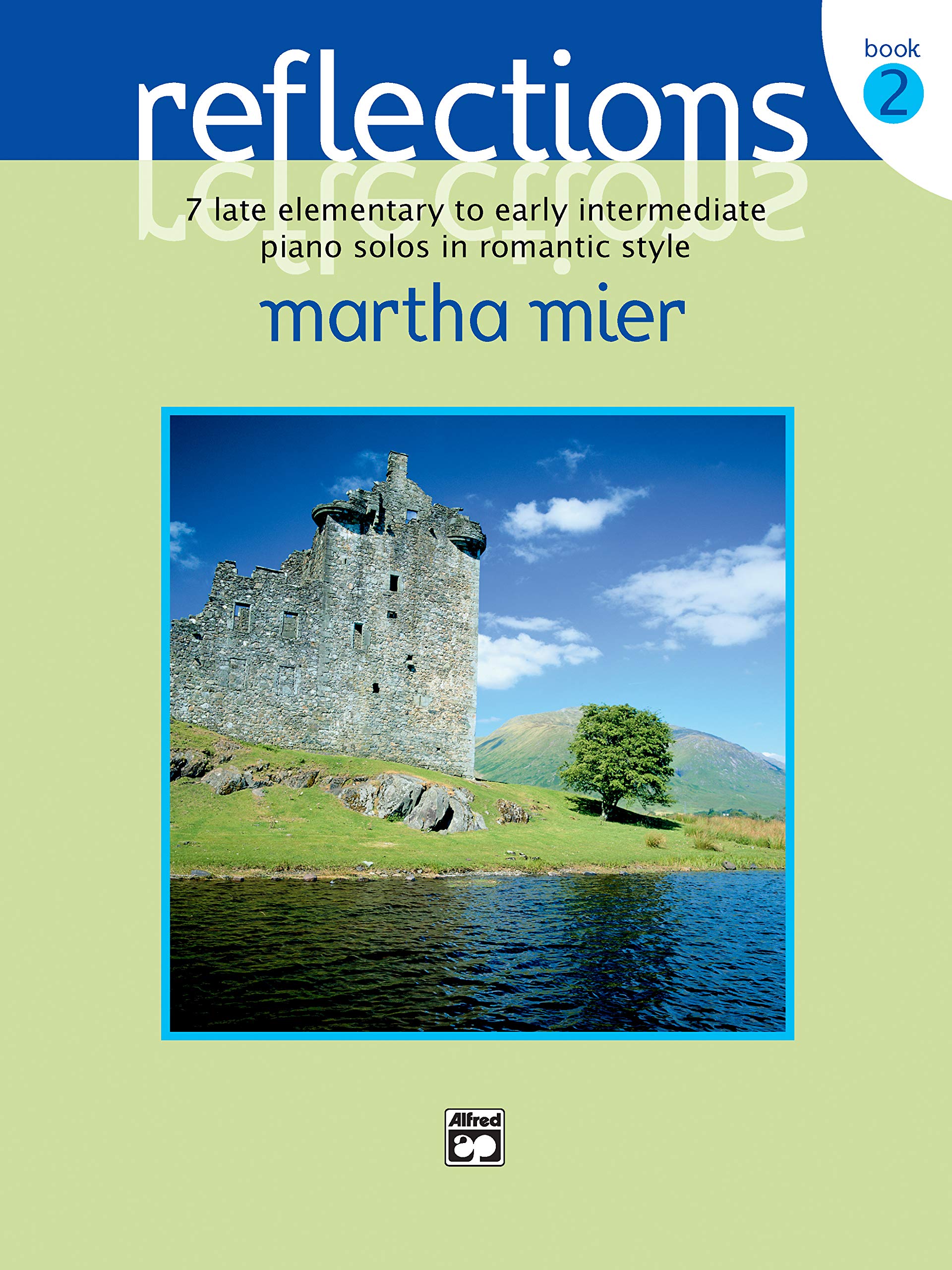Reflections, Book 2: 7 late elementary to early intermediate piano solos in romantic style Sheet Music