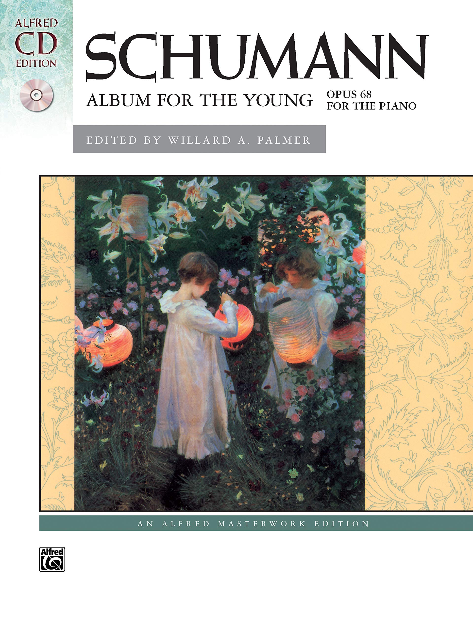 Schumann: Album for the Young, Op. 68 (Buch/CD), Alfred Masterwork Edition: Book & 2 CDs (Alfred Cd Edition) Art & Literature