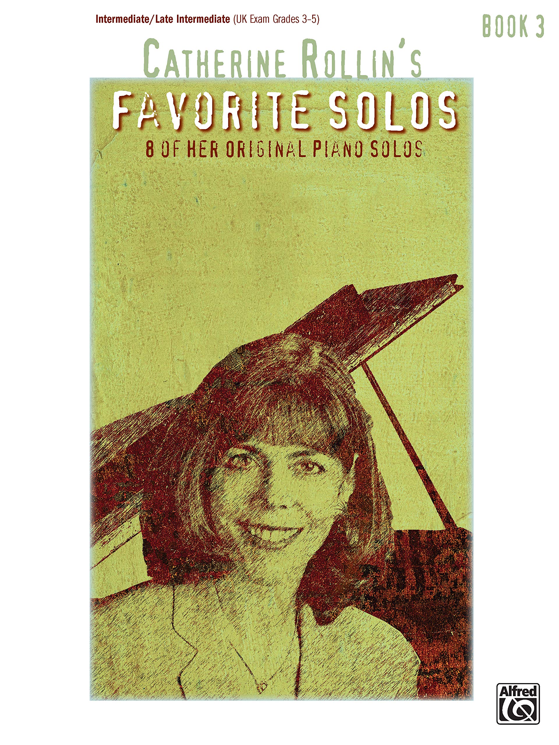 Catherine Rollin's Favorite Solos, Book 3: 8 of Her Original Piano Solos Sheet Music