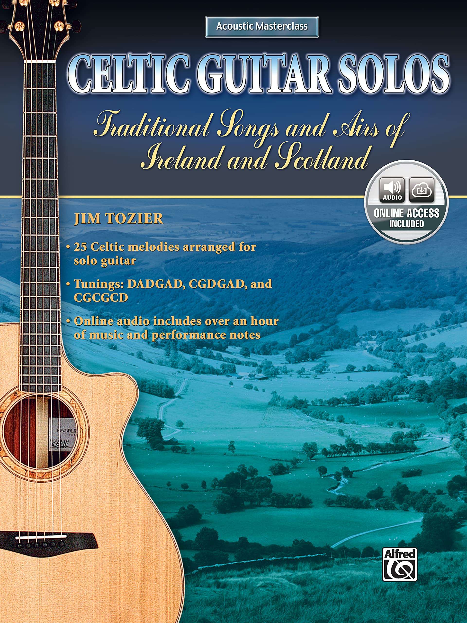 Acoustic Masterclass: Traditional Songs and Airs of Ireland and Scotland Sheet Music
