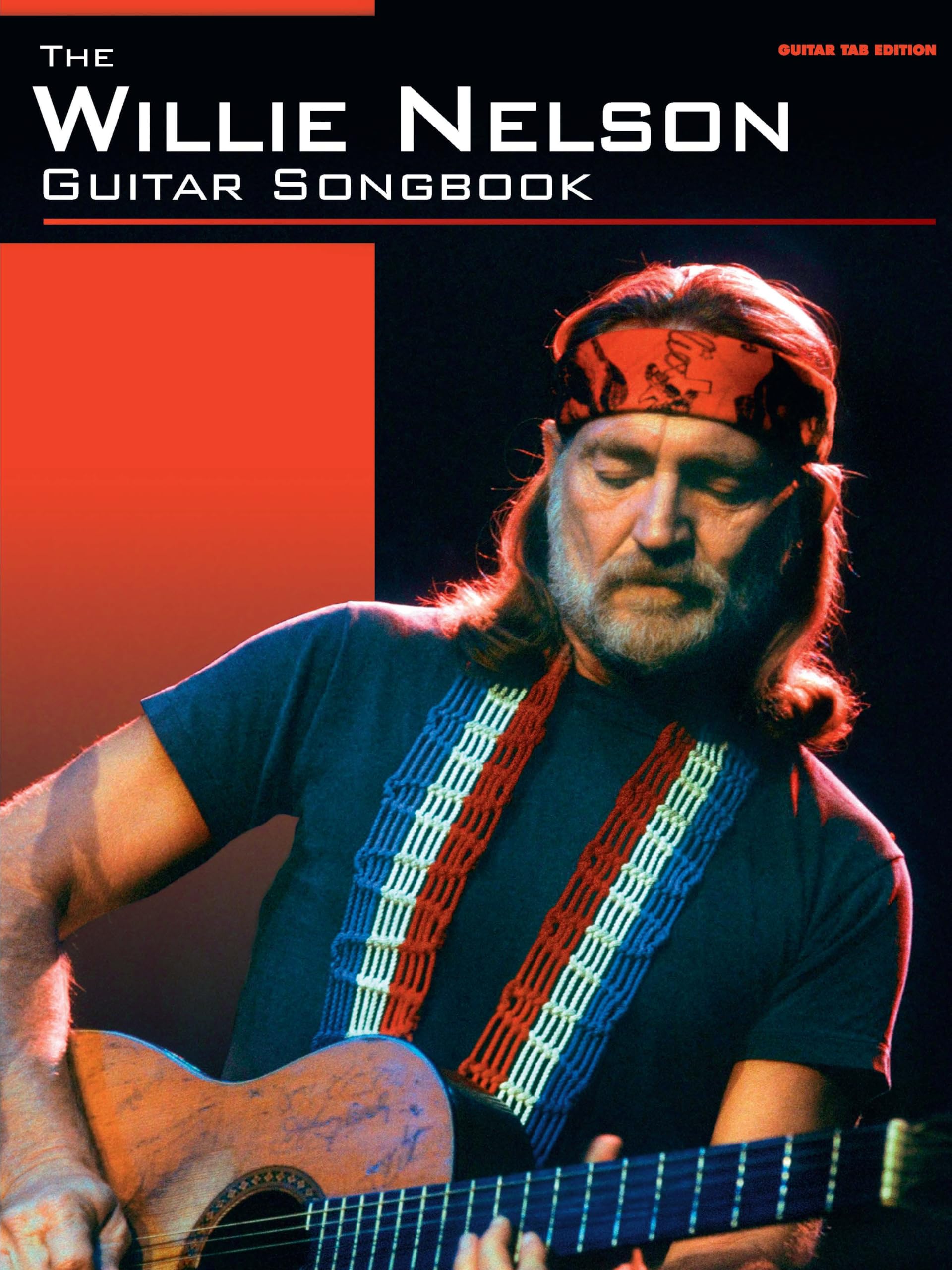 The Willie Nelson Guitar Songbook: Guitar Tab Edition Social Sciences