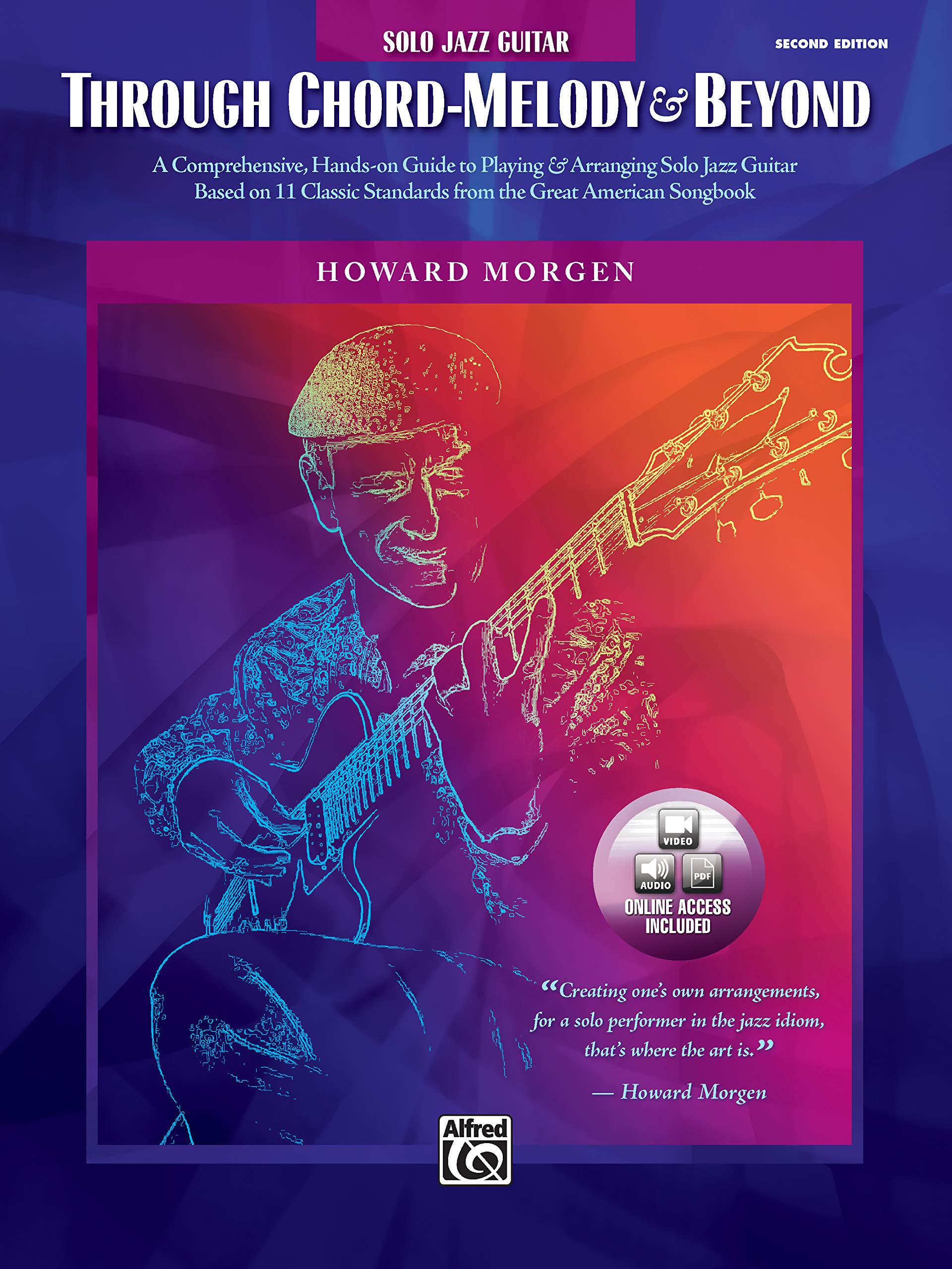 Through Chord-Melody & Beyond: A Comprehensive, Hands-on Guide to Playing & Arranging Solo Jazz Guitar Based on 11 Classic Standards from the Great American Songbook Sheet Music