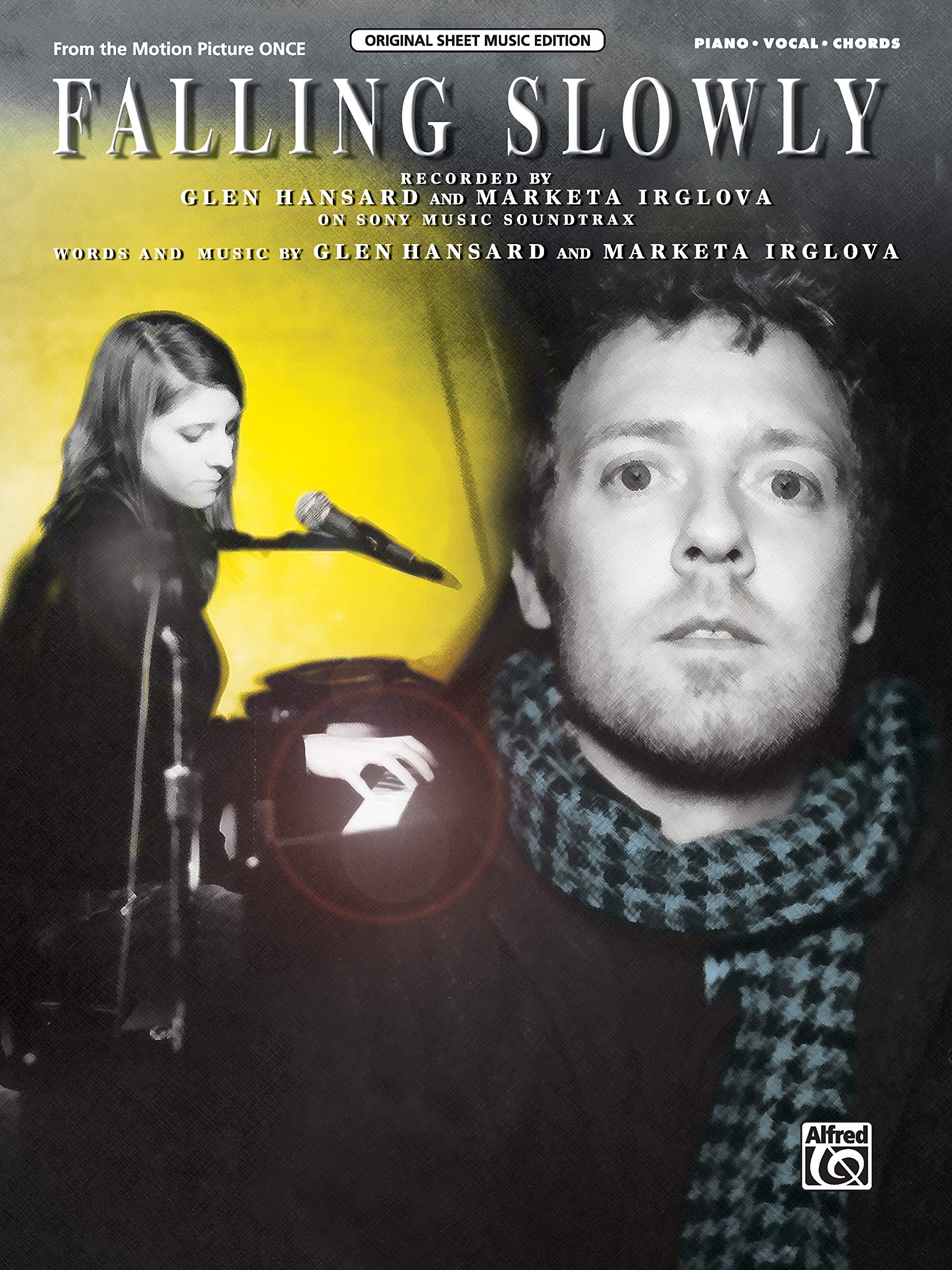 Falling Slowly: Piano/Vocal/Chords: From the Motion Picture ONCE : Piano Vocal Chords (Original Sheet Music) Social Sciences