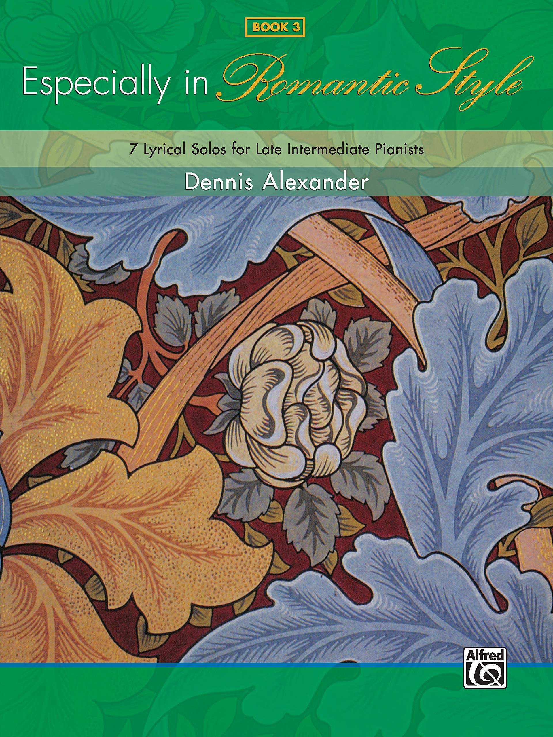 Especially in Romantic Style, Book 3: 7 Lyrical Solos for Late Intermediate Pianists (Especially, 3, Band 3) Social Sciences