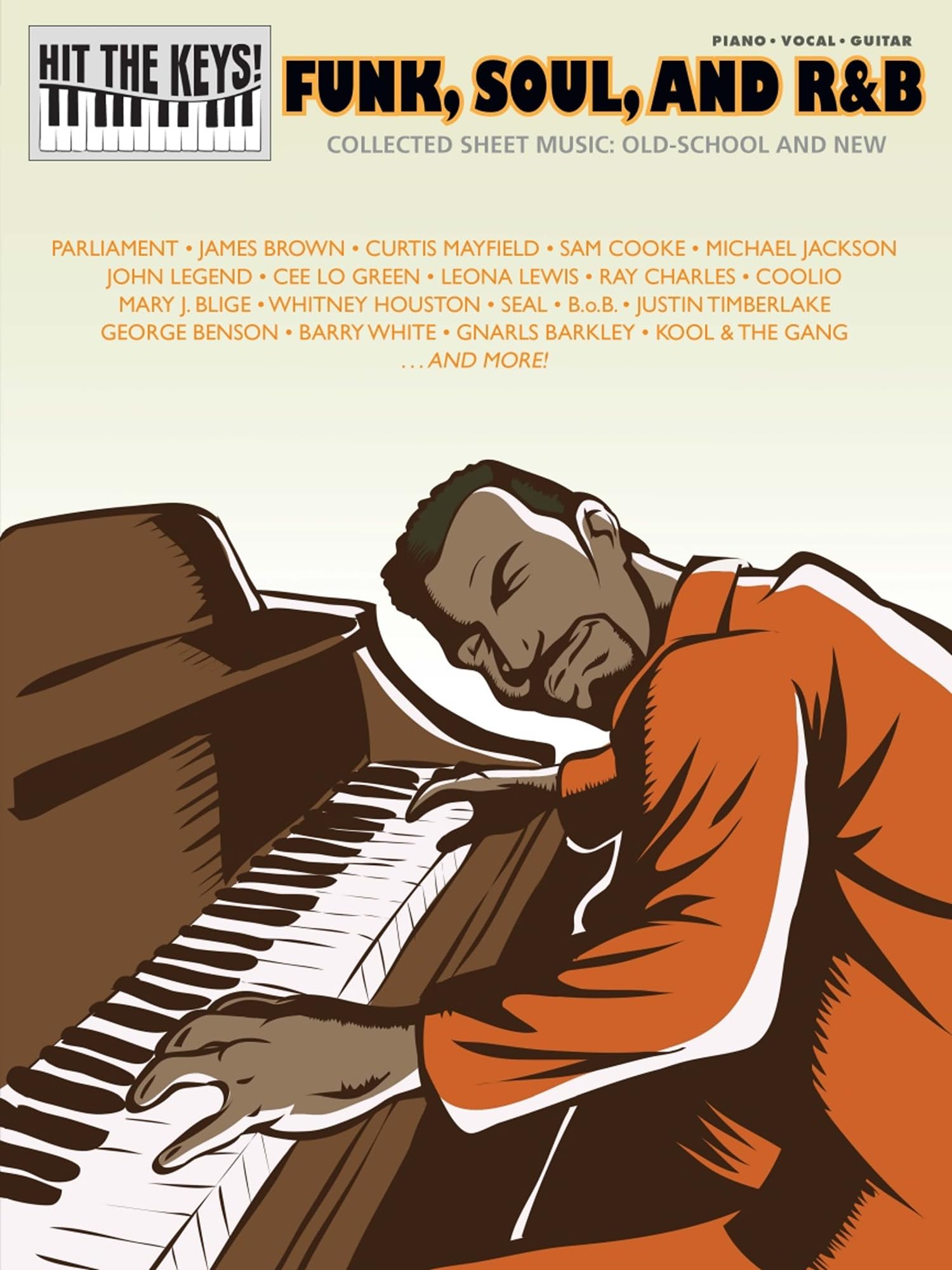 Hit the Keys!: Funk, Soul and R&B: Collected Sheet Music: Old-School and New: Piano/Vocal/guitar Social Sciences