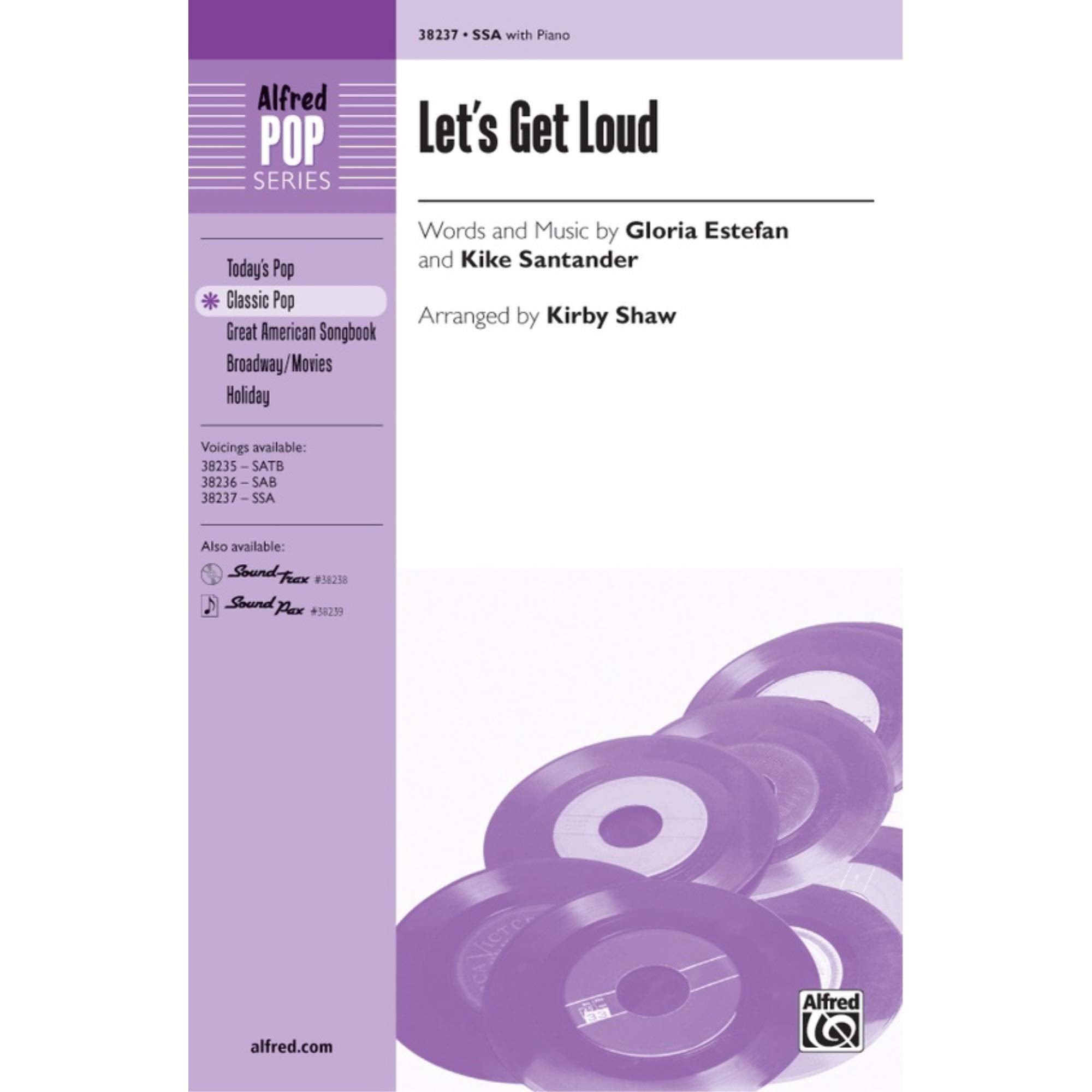 Let's Get Loud - Words and music by Gloria Estefan and Kike Santander / arr. Kirby Shaw - Choral Octavo - SSA Music