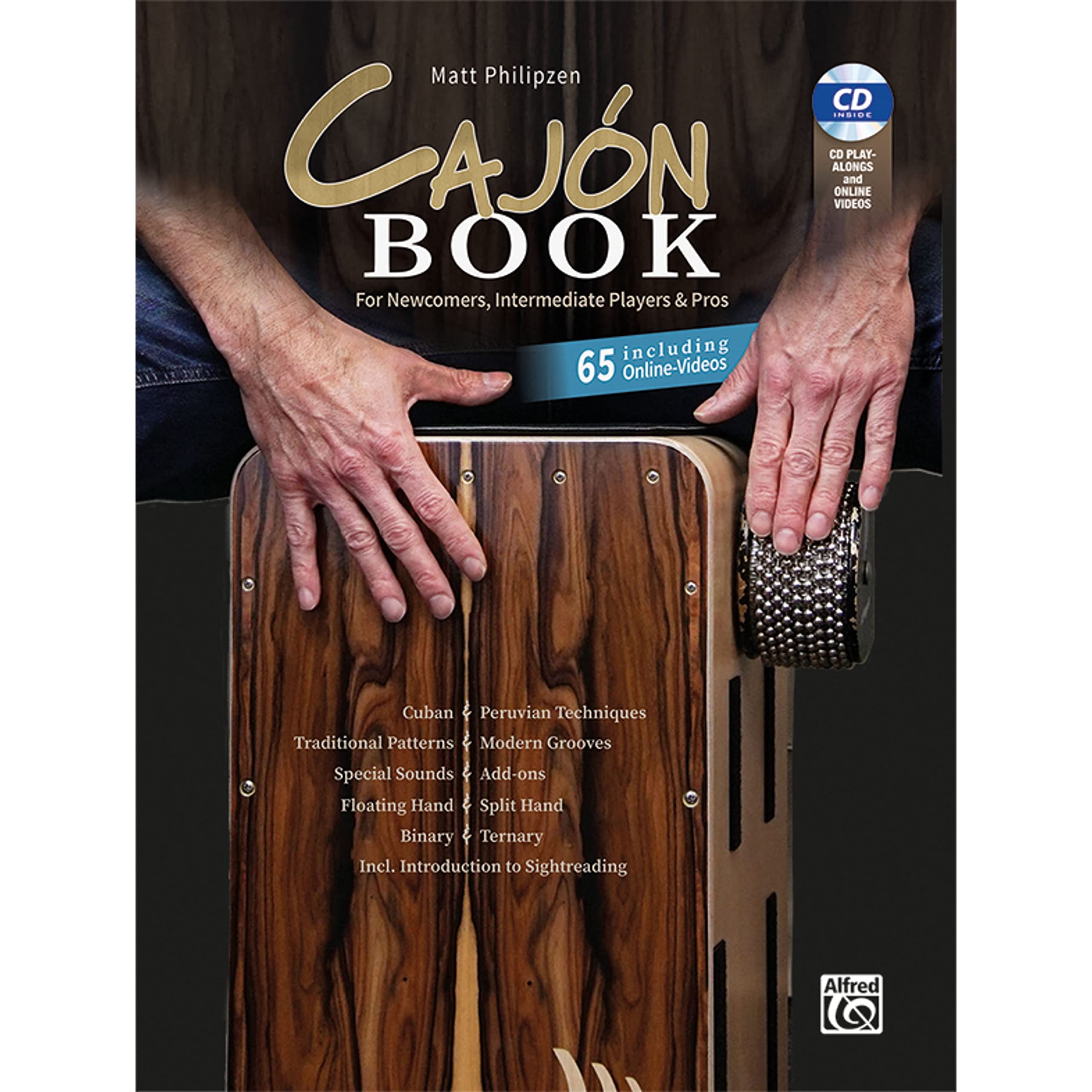 Matt Philipzen Cajon Book (Bk&CD&Code): For Newcomers, Intermediate Players & Pros: Including CD and 65 Online Videos Sheet Music