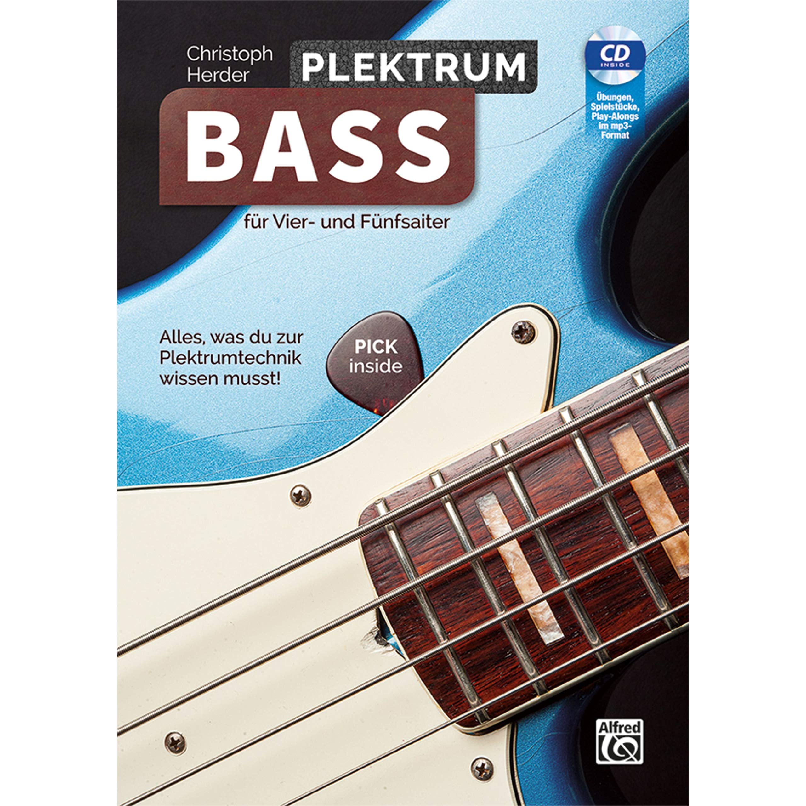 Plektrum Bass – Buch & CD – für Vier- und Fünfsaiter: Für Vier- und Fünfsaiter! Alles, was du zur Plektrumtechnik wissen musst! Arts & Music
