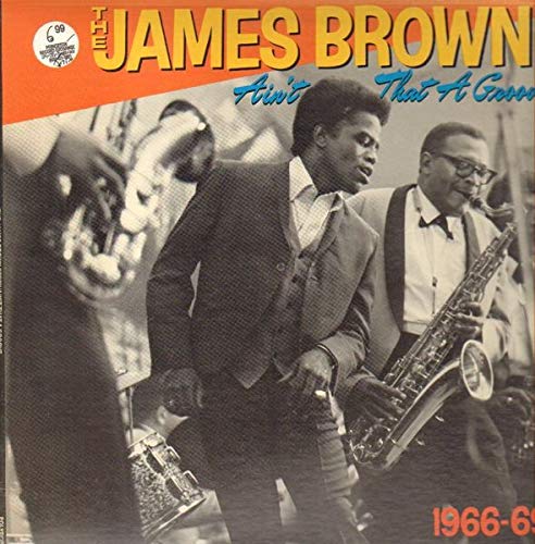 The James Brown Story - Ain't That A Groove 1966-69 cd