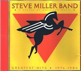 A Decade Of American Music - Greatest Hits 1976 - 1986 - Steve Miller Band Music