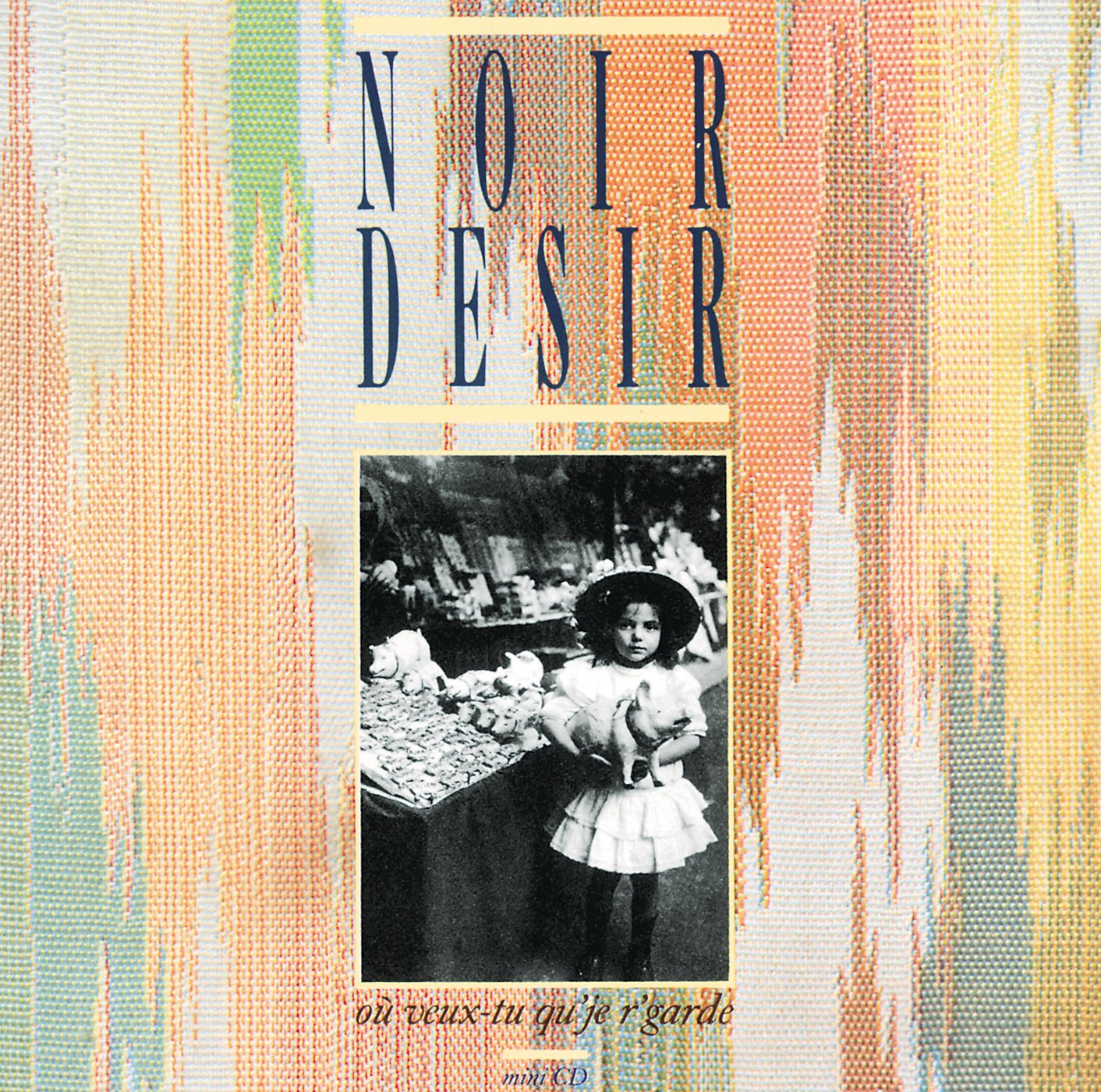 Noir Desir - Ou Veux-Tu Que Je Regarde Pop