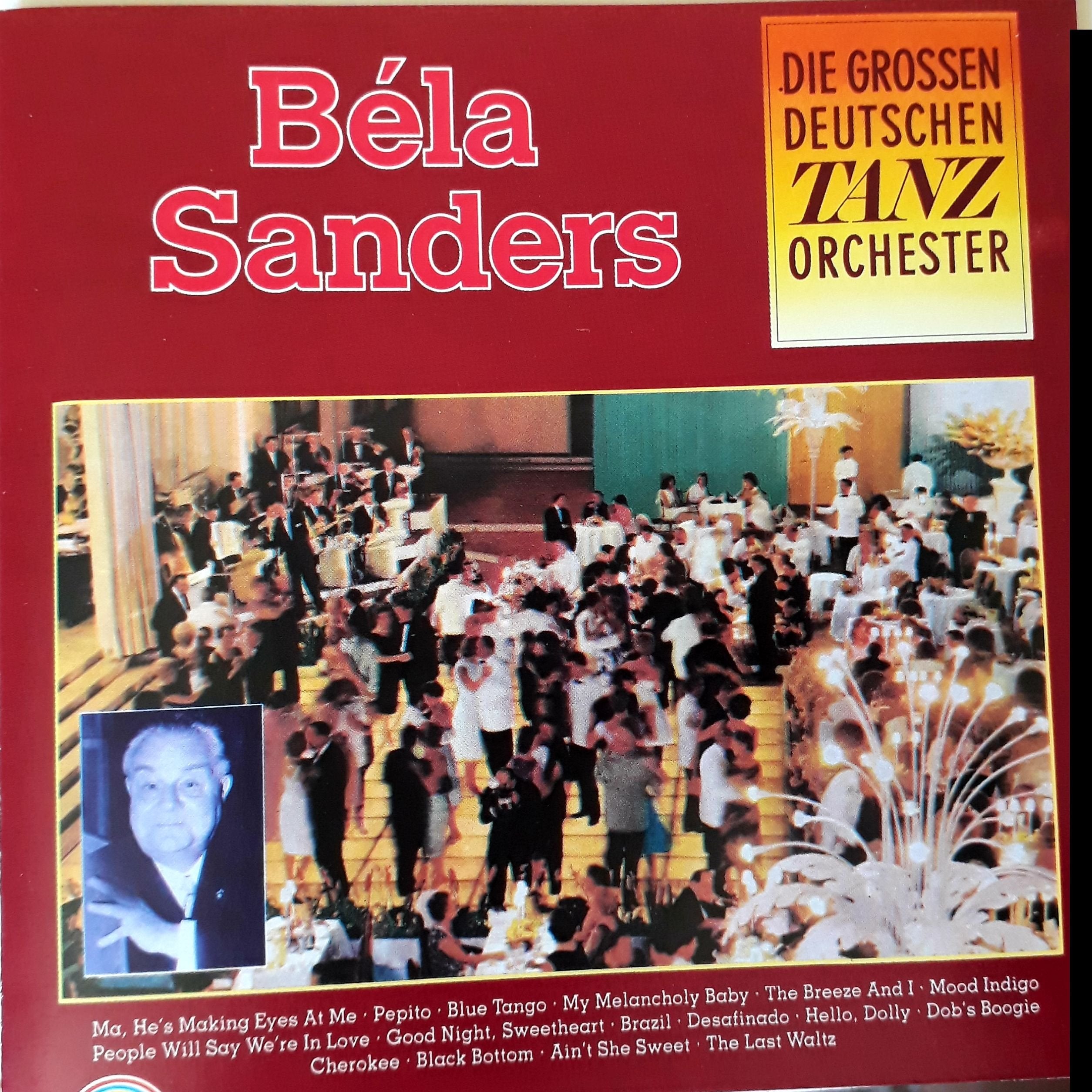 Bela Sanders die grossen deutschen Tanz Orchester CD gebraucht gut Music