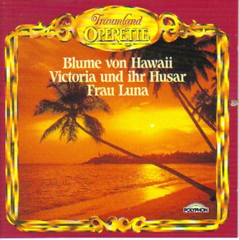 Traumland Operette - Viktoria und ihr Husar - Frau Luna - Die Blume von Hawai Books
