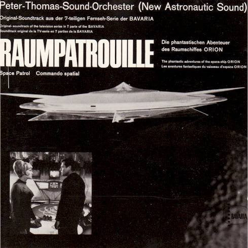 Raumpatrouille: Die phantastischen Abenteuer des Raumschiffs Orion (Space Patrol) Soundtracks & Musicals