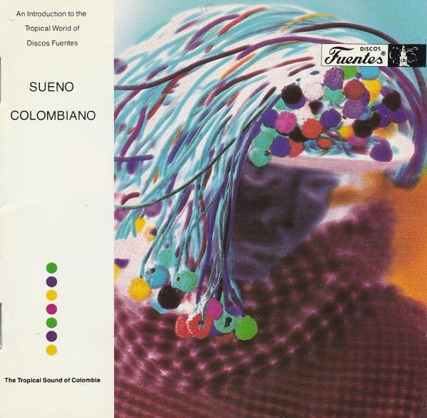 Sueno Colombiano - An Introduction to the Tropical World of Discos Fuentes Music