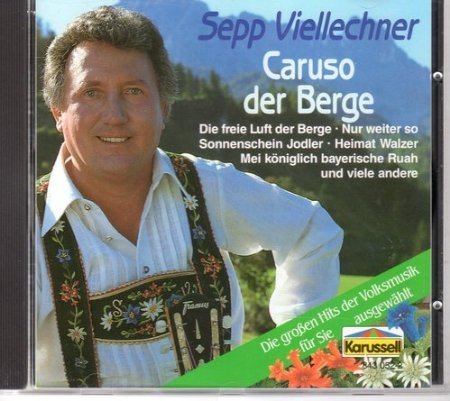 Sepp Viellechner - Caruso der Berge Music