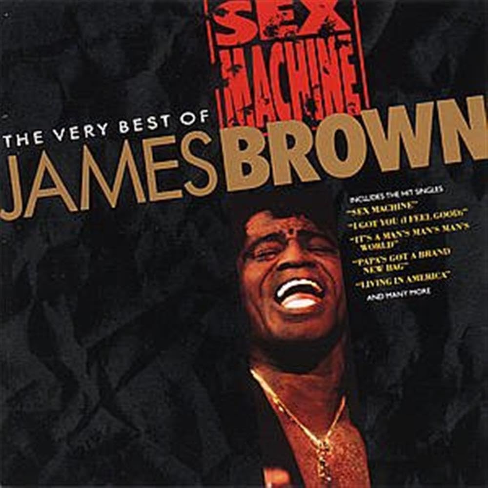 Sex Machine - the Very Best of James Brown Funk, R&B & Soul