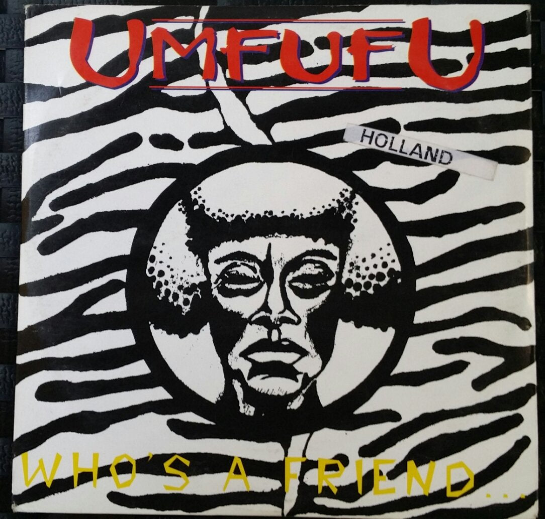 UMFUFU - Who's a Friend - Holland Import Music