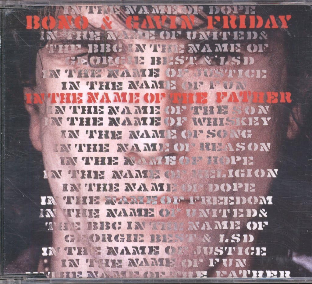 In the name of the father (4 versions, 1994, & Gavin Friday) Pop