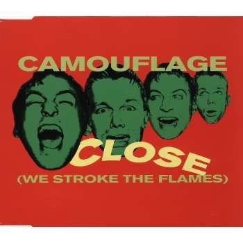 Close (we stroke the flames, incl. 2 versions, 1993) Pop