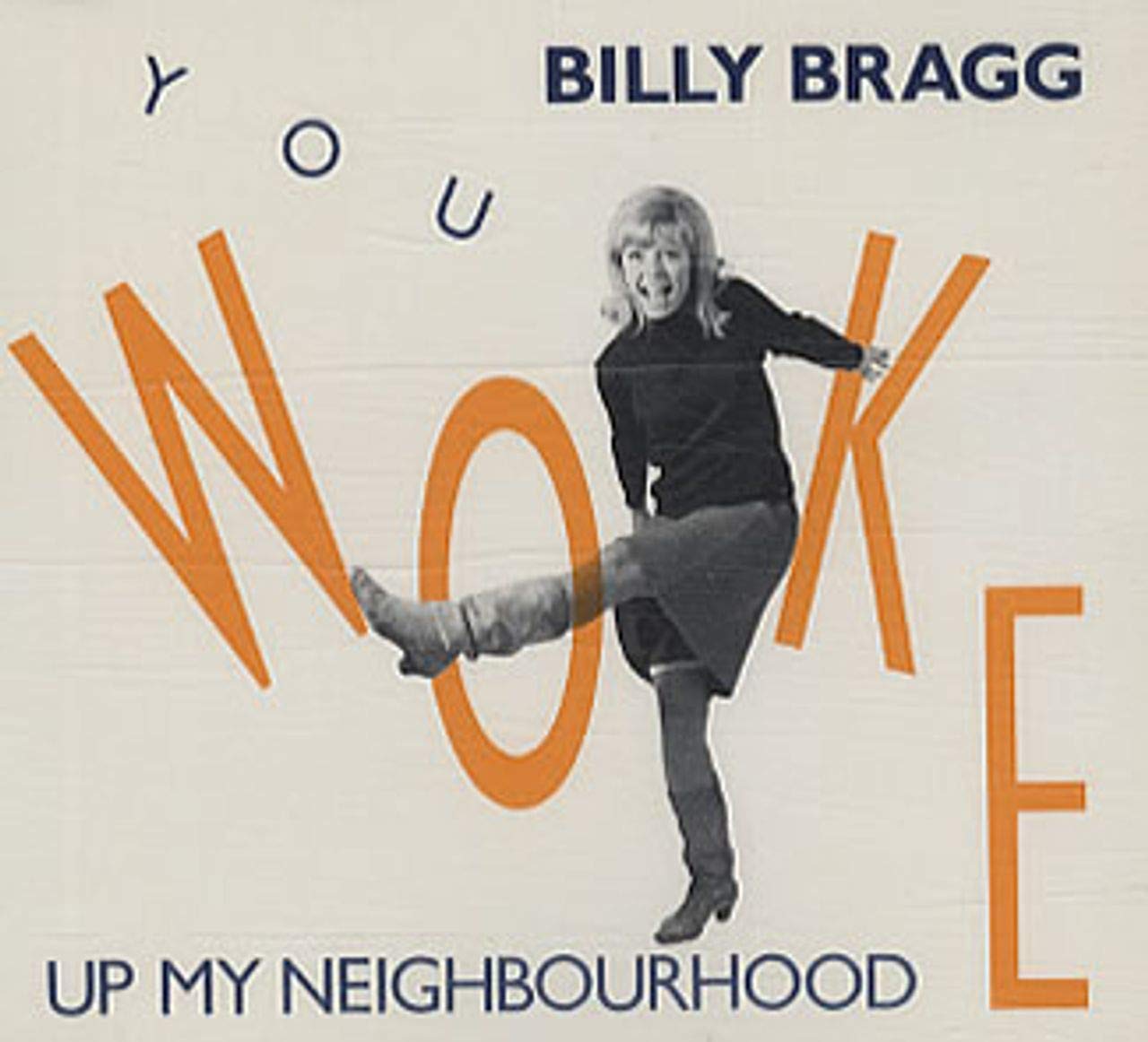 You woke up my neighbourhood (4 tracks, 1991) Music