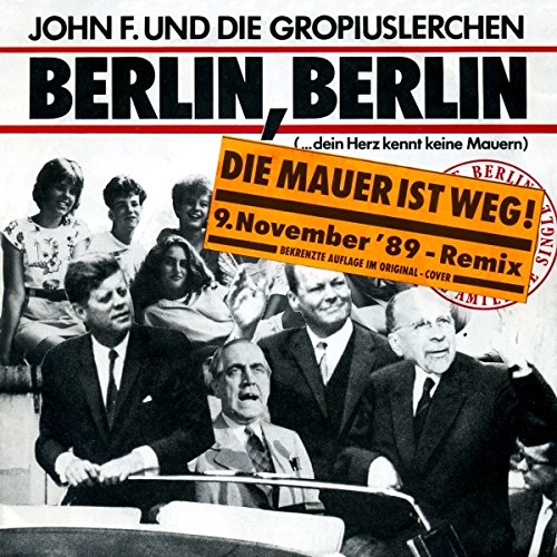 Berlin, Berlin (Die Mauer Ist Weg! 9. November '89 - Remix) Music