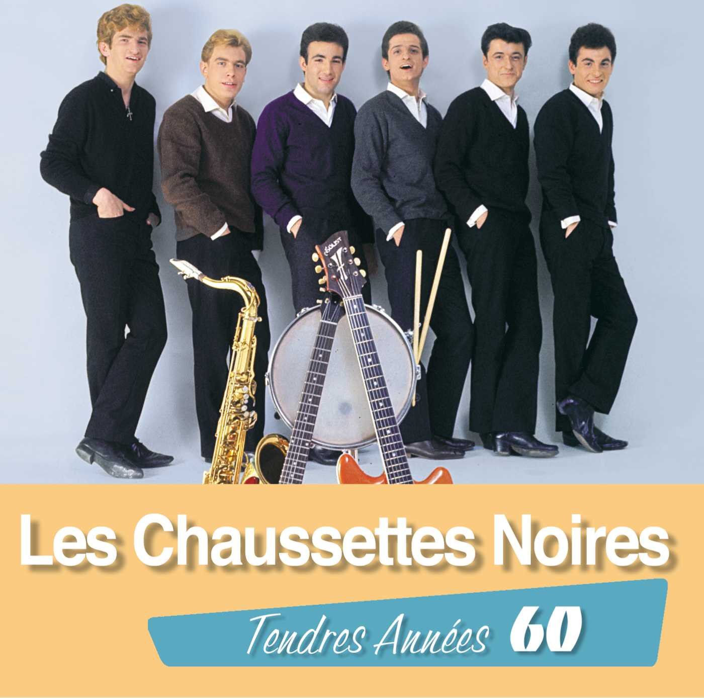 Les Chaussettes Noires - Tendres Annees Pop