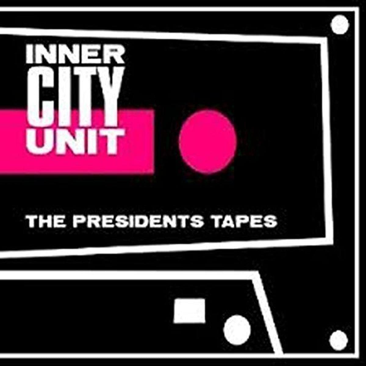 Inner City Unit - President's Tapes Rock