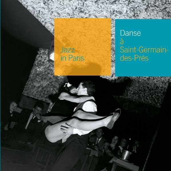 Jazz in Paris - Danse a Saint-Germain-des-Prés Jazz