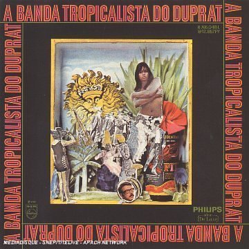 A Banda Tropicalista Do Duprat Pop