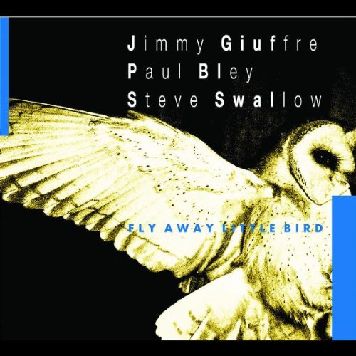 Fly Away Little Bird (Owl Records-Serie) Jazz