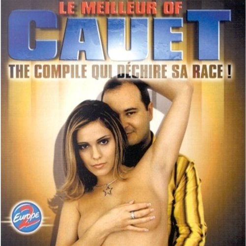 Le Meilleur Of Cauet : La Compil qui déchire sa race Pop
