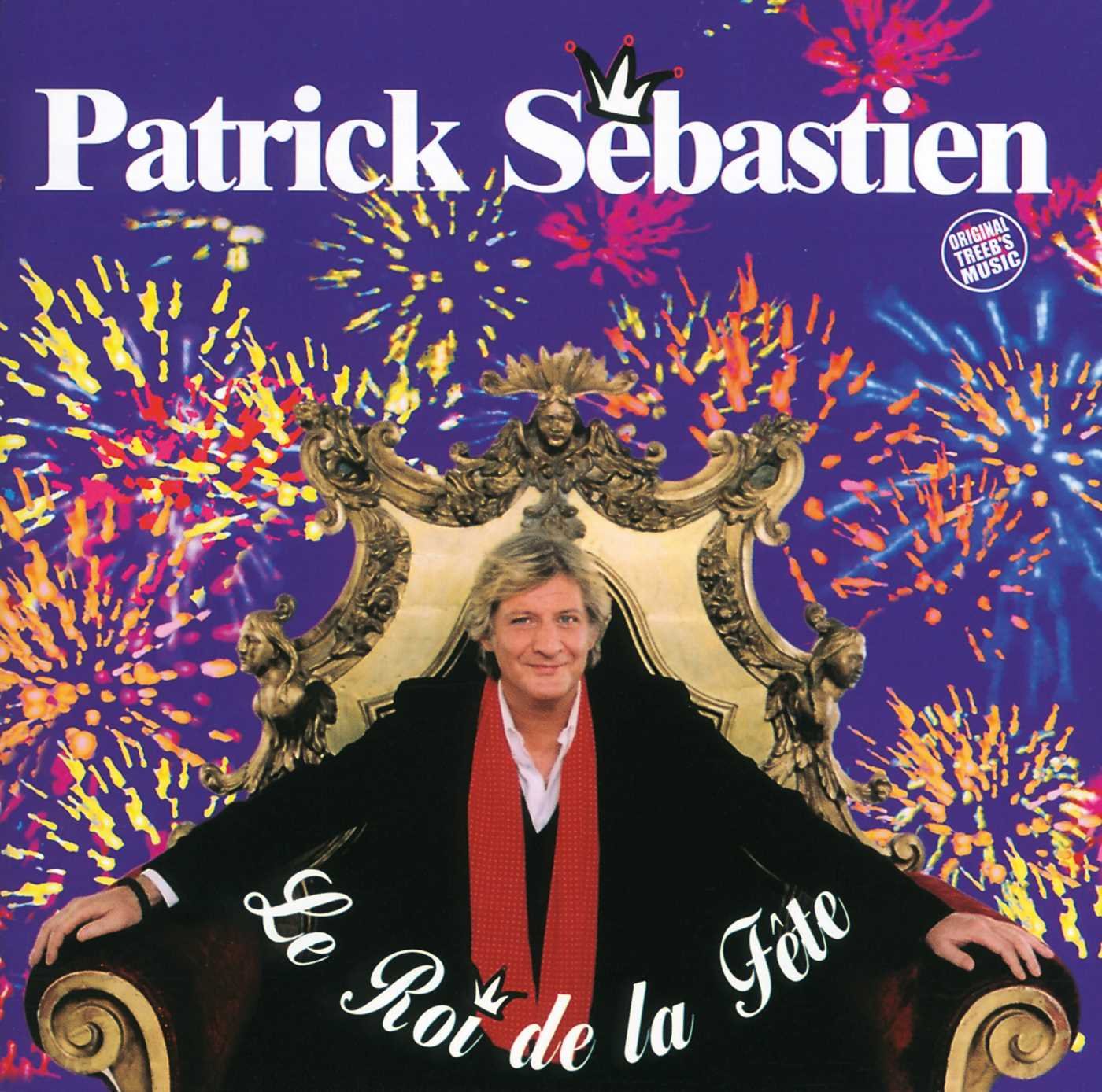 Patrick Sebastien - La Roi De La Fete Classical