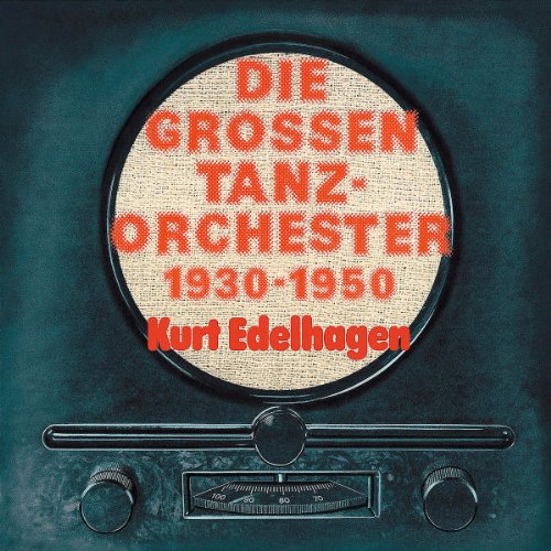 Die grossen Tanzorchester 1930 - 1950 Jazz