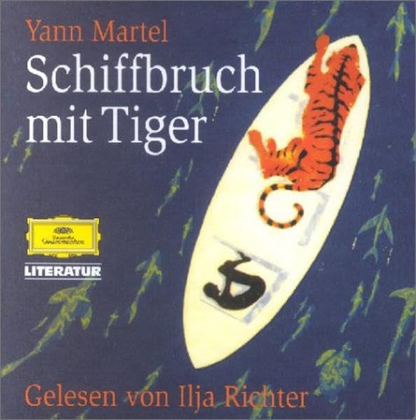 Schiffbruch mit Tiger: Gelesen von Ilja Richter Contemporary literature