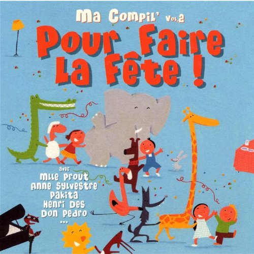 Ma Compil' Vol. 2 : Pour faire la fête Children & Young People