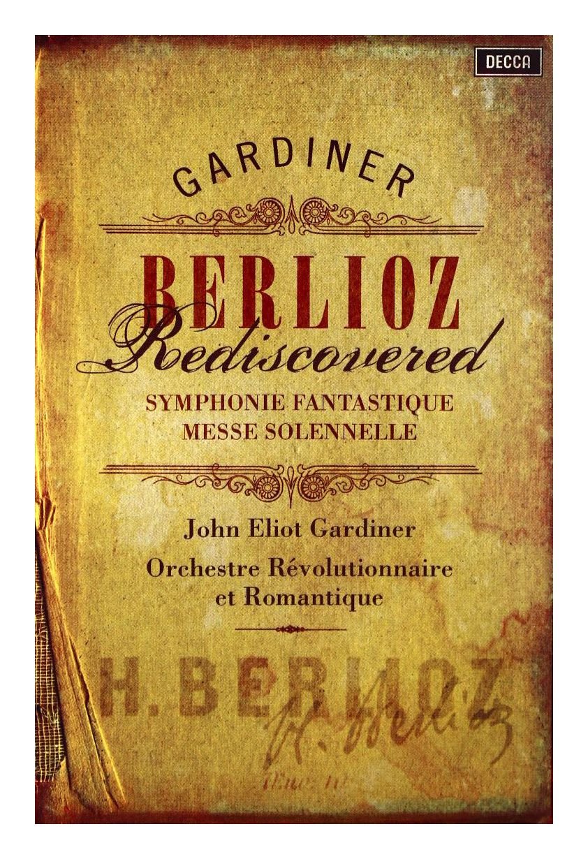 Berlioz Rediscovered:Sinfonia Fantastica,Messa Solenne Music