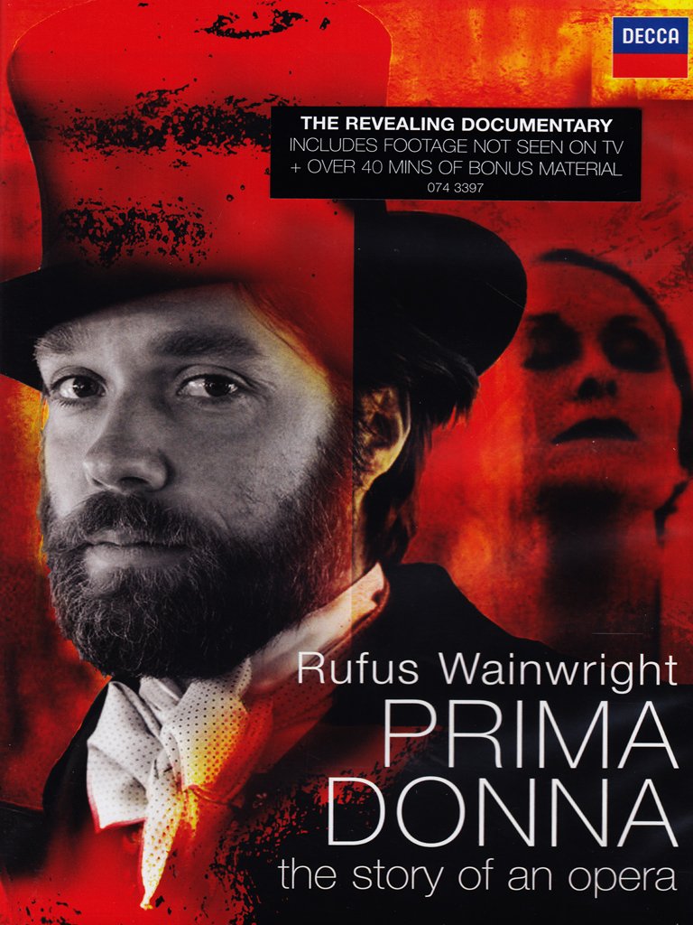 Rufus Wainwright - Prima Donna/The Story of an Opera Music