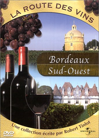 La Route des vins - Bordeaux / Sud-Ouest Films
